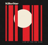 PRE-ORDER: KillerStar - Live At The 100 Club CD Album (FREE UK Shipping)